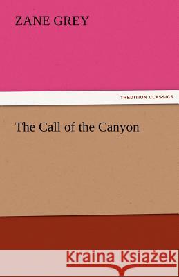 The Call of the Canyon  9783842427105 tredition GmbH - książka