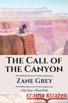 The Call of the Canyon Zane Grey 9786257120050 E-Kitap Projesi & Cheapest Books - książka