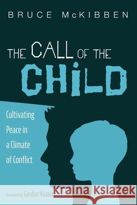 The Call of the Child Bruce McKibben Gordon Hickson 9781725295445 Resource Publications (CA) - książka