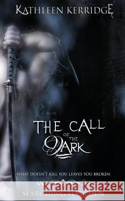 The Call of The Dark Jay Aheer Kathleen Kerridge 9781508516545 Createspace Independent Publishing Platform - książka