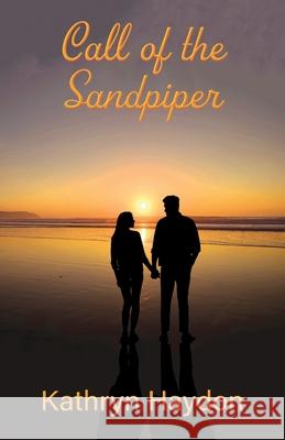 The Call of the Sandpiper Kathryn Haydon 9781837780556 Blue Poppy Publishing - książka