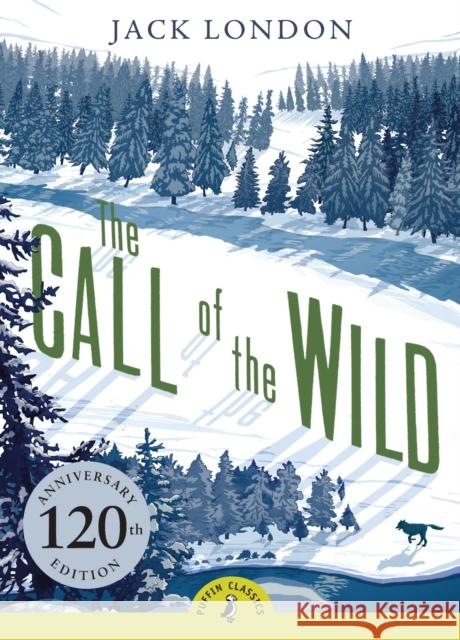 The Call of the Wild Jack London 9780141321059 Penguin Random House Children's UK - książka