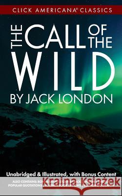 The Call of the Wild Jack London Click Americana 9780989390958 Synchronista LLC - książka