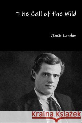 The Call of the Wild Jack London 9781329820418 Lulu.com - książka