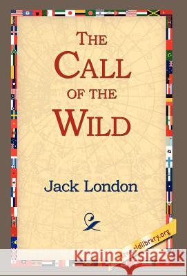 The Call of the Wild Jack London 9781421806396 1st World Library - książka