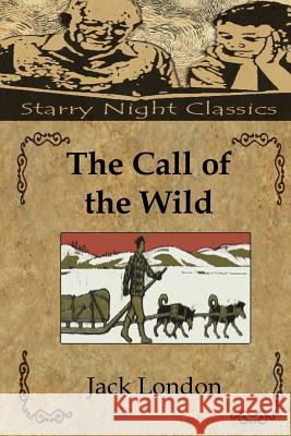 The Call of the Wild Jack London Richard S. Hartmetz 9781481161015 Createspace - książka