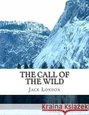 The Call of the Wild Jack London 9781497472464 Createspace - książka
