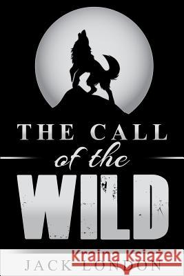 The Call of the Wild Jack London 9781501014994 Createspace - książka