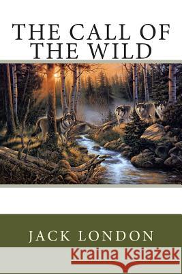 The Call of the Wild Jack London 9781514731383 Createspace Independent Publishing Platform - książka