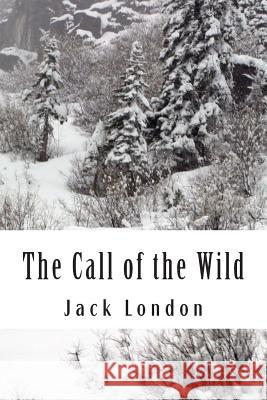 The Call of the Wild Jack London 9781515325956 Createspace - książka