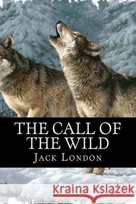 The Call of the Wild Jack London 510 Classics 9781517431372 Createspace - książka