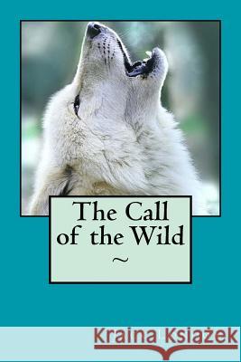 The Call of the Wild Jack London Atlantic Editions 9781518636868 Createspace Independent Publishing Platform - książka