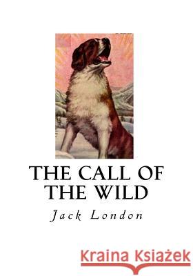 The Call of the Wild Jack London 9781534951617 Createspace Independent Publishing Platform - książka