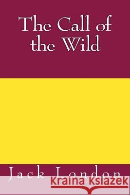 The Call of the Wild Jack London 9781542471220 Createspace Independent Publishing Platform - książka