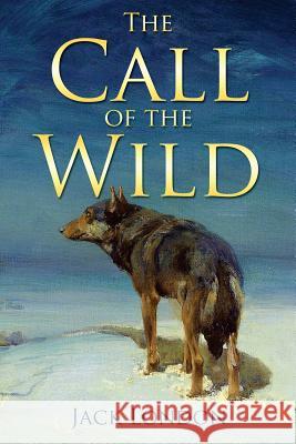 The Call of the Wild Jack London 9781544063614 Createspace Independent Publishing Platform - książka