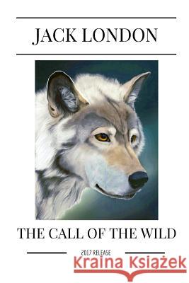 The Call of the Wild Jack London 9781548403881 Createspace Independent Publishing Platform - książka