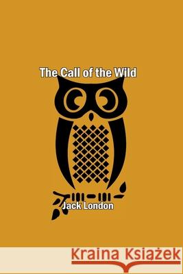 The Call of the Wild Jack London 9781774816370 Wise and Wordy - książka