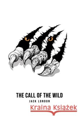 The Call of the Wild Jack London 9781800606289 USA Public Domain Books - książka