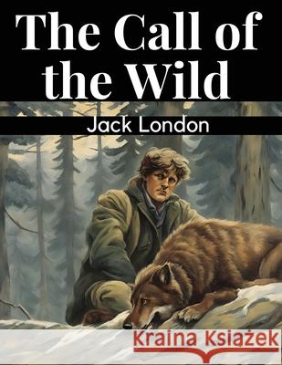 The Call of the Wild Jack London 9781835910184 Magic Publisher - książka