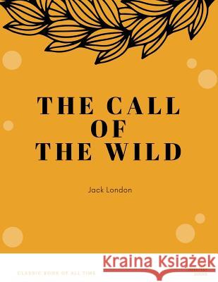 The Call of the Wild Jack London 9781973950479 Createspace Independent Publishing Platform - książka