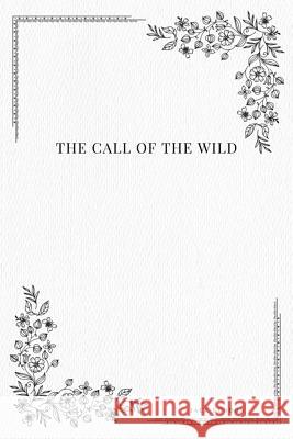 The Call of the Wild Jack London 9781979216135 Createspace Independent Publishing Platform - książka