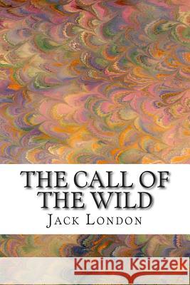 The Call of the Wild: (Jack London Classic Collection) London, Jack 9781507755839 Createspace - książka