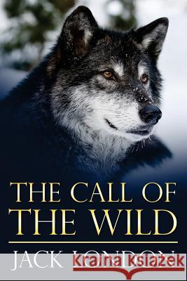 The Call of the Wild: (Mockingbird Classics) London, Jack 9781519298249 Createspace - książka