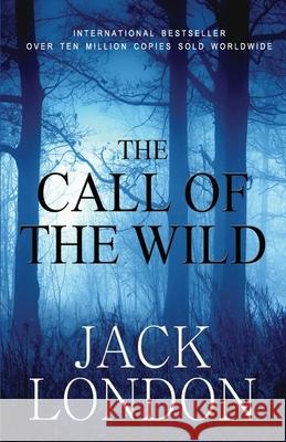 The Call of the Wild: Student Edition London, Jack 9781453638811 Createspace - książka