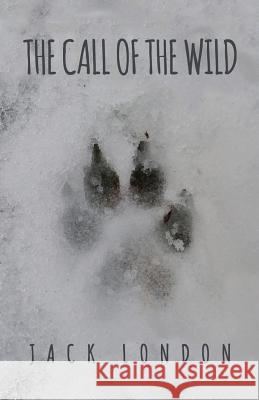 The Call of the Wild: The Original 1903 Edition Jack London 9781947844117 Suzeteo Enterprises - książka