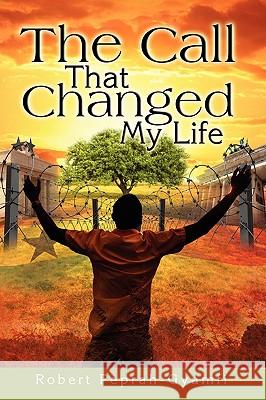 The Call That Changed My Life Robert Peprah-Gyamfi 9780956473417 Thank You Jesus Books - książka