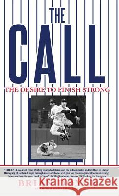 The Call: The Desire to Finish Strong Brian Doyle 9781545670439 Global Publishing - książka