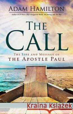 The Call: The Life and Message of the Apostle Paul Hamilton, Adam 9781630882648 Abingdon Press - książka