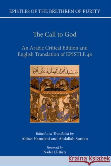 The Call to God: An Arabic Critical Edition and English Translation of Epistle 48 Abbas Hamdani Abdallah Soufan 9780198838982 Oxford University Press, USA - książka