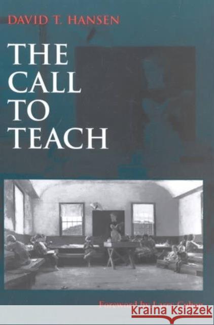 The Call to Teach David T. Hansen 9780807734681 Teachers College Press - książka