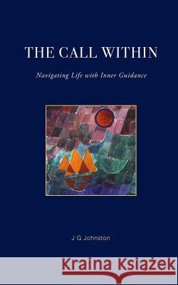 The Call Within James Graham Johnston 9781451502176 Createspace - książka