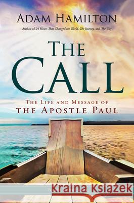 The Call Youth Study Book: The Life and Message of the Apostle Paul Adam Hamilton 9781630882686 Abingdon Press - książka