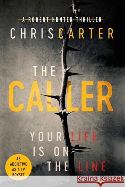 The Caller: THE #1 ROBERT HUNTER BESTSELLER Carter, Chris 9781471156328 Simon & Schuster Ltd - książka