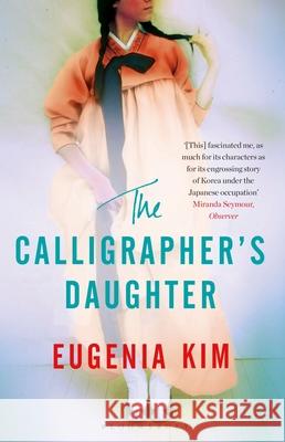 The Calligrapher's Daughter Eugenia Kim   9781526608666 Bloomsbury Publishing PLC - książka