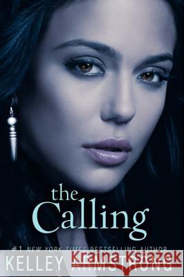 The Calling Kelley Armstrong 9780061797064 HarperCollins - książka