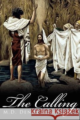 The Calling M. D. Denny Sisson 9781434317865 Authorhouse - książka