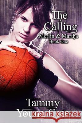 The Calling Tammy Young Cote Ellie Mack Tamara Sands 9781511643962 Createspace - książka