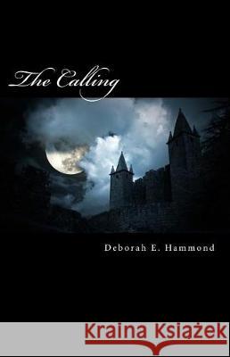 The Calling Mrs Deborah E. Hammond 9781517161675 Createspace Independent Publishing Platform - książka