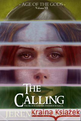 The Calling: Age of the Gods Jeremy Laszlo 9781539384885 Createspace Independent Publishing Platform - książka