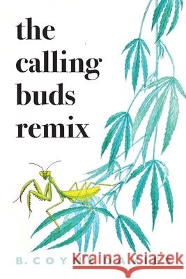 The Calling Buds Remix B. Coyn 9781771804868 Iguana Books - książka