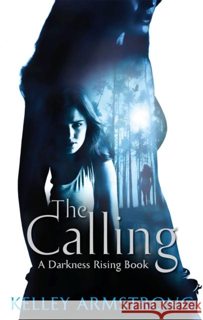 The Calling: Number 2 in series Kelley Armstrong 9781907410475 Little, Brown Book Group - książka