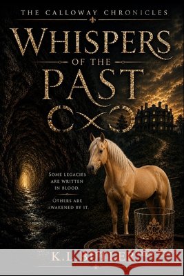 The Calloway Chronicles: Whispers of the Past Butler, K. L. 9798181774025 Independently Published - książka