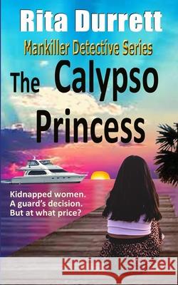 The Calypso Princess Rita G. Durrett 9781479338368 Createspace Independent Publishing Platform - książka