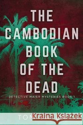 The Cambodian Book Of The Dead Tom Vater 9784824100641 Next Chapter - książka