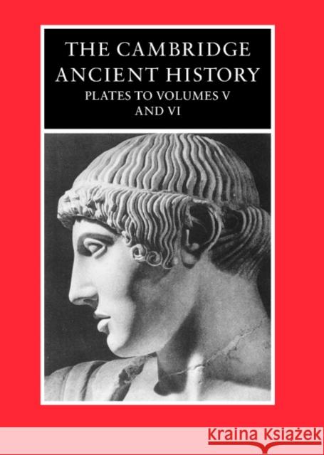 The Cambridge Ancient History: Plates to Volumes 5 and 6 Boardman, John 9780521233491 Cambridge University Press - książka