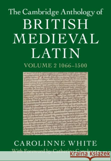 The Cambridge Anthology of British Medieval Latin: Volume 2, 1066-1500  9781107186576 Cambridge University Press - książka